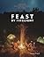 Feast by Firelight: Simple Recipes for Camping, Cabins, and the Great Outdoors