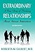 Extraordinary Relationships: A New Way of Thinking about Human Interactions