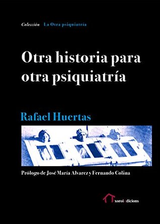Otra historia para otra psiquiatría (Kindle Edition)