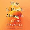 This Is How It Always Is by Laurie Frankel