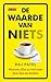 De waarde van niets by Raj Patel