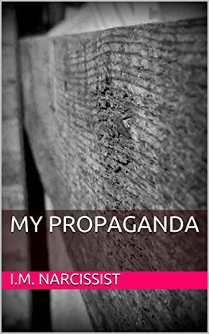 My Propaganda (IMNarcEvil Book 3)