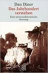 Das Jahrhundert verstehen. Eine universalhistorische Deutung Das Jahrhundert verstehen. Eine universalhistorische Deutung