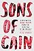 Sons of Cain: A History of Serial Killers from the Stone Age to the Present