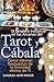 TAROT y CÁBALA: Como obtener Respuestas de la Divinidad dentro de Ti