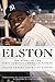 Elston: The Story of the Fi...