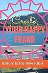 Create Your Happy...