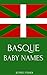 Basque Baby Names: Basque Names for Girls and Boys