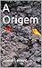A Origem