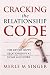 Cracking The Relationship Code by Merle Singer