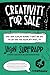 Creativity For Sale: How I ...