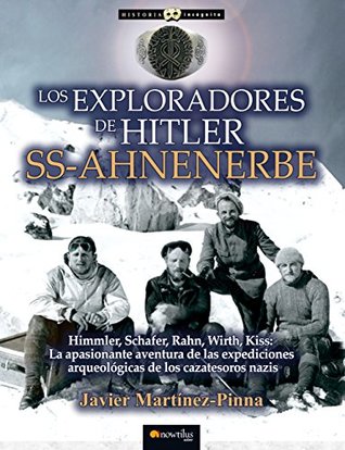 Los exploradores de Hitler: SS-Ahnenerbe (Spanish Edition)