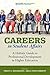 Careers in Student Affairs A Holistic Guide to Professional Development in Higher Education