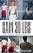 Bodybuilding: Gain 30 Pound...