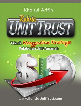 Rahsia Unit Trust : Teknik Menggandakan Keuntungan Pelaburan Unit Amanah
