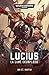 Lucius: La Lame Exemplaire (Warhammer 40,000) (French Edition)