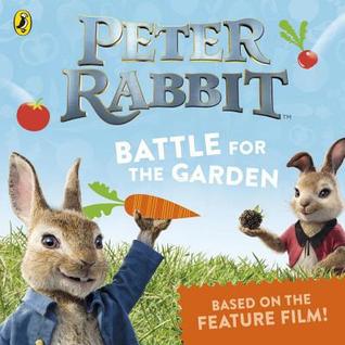 Battle for the Garden: Peter Rabbit Movie Story Book (Paperback)