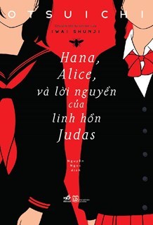 Hana, Alice Và Lời Nguyện Của Linh Hồn Judas (Paperback)