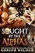 Sought by the Alphas Complete Boxed Set