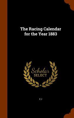 The Racing Calendar for the Year 1883