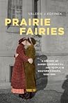 Prairie Fairies: ...