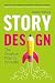 Story Design: The Creative Way to Innovate