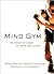 Mind Gym: An Athlete's Guid...