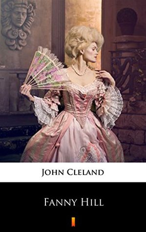 Fanny Hill: Memoirs of a Woman of Pleasure