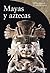 Mayas y Aztecas