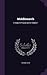 Middlemarch: A Study Of Provincial Life, Volume 1