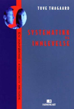 Systematikk og innlevelse: En innføring i kvalitativ metode