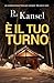 È il tuo turno by Phil Kansel