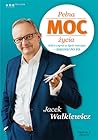 Pełna MOC życia. ...
