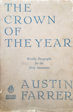 The Crown of the Year: Weekly Paragraphs for the Holy Sacrament (Hardcover)