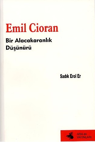 Emil Cioran Bir Alacakaranlık Düşünürü (Paperback)