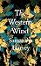 The Western Wind by Samantha Harvey