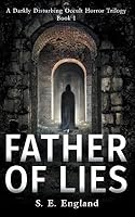 Father Of Lies Father Of Lies 1 By S E England