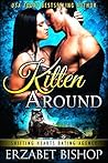 Kitten Around by Erzabet Bishop