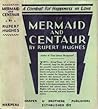 Mermaid and Centaur by Rupert Hughes