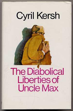 The Diabolical Liberties of Uncle Max (Hardcover)