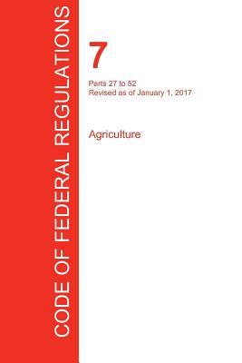 CFR 7, Parts 27 to 52, Agriculture, January 01, 2017 (Volume 2 of 15)