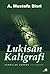 Lukisan Kaligrafi by A. Mustofa Bisri