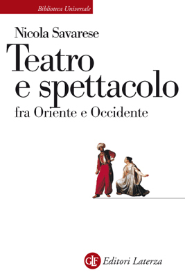 Teatro e spettacolo fra Oriente e Occidente (Paperback)