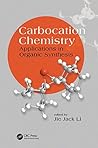 Carbocation Chemistry: Applications in Organic Synthesis (New Directions in Organic & Biological Chemistry)