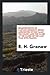 Reminiscences of Captain Gronow: being anecdotes of the camp, the court, and the clubs at the close of the last war with France