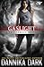Gaslight by Dannika Dark