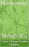 Homodeus: Metafisica (Spanish Edition)