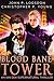 Blood Bane Tower (Ian Dex, #3)
