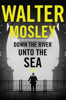 Down the River Unto the Sea