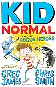 Kid Normal and the Rogue Heroes